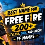 Best Name for Free Fire: 200+ Stylish, Cool and Unique FF Names